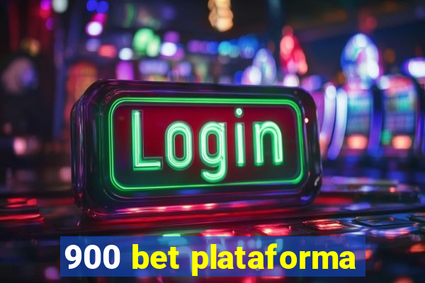 900 bet plataforma